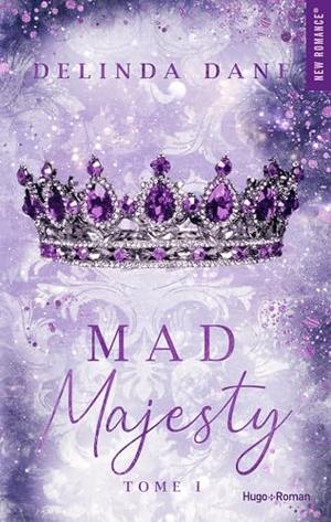 Mad Majesty by Delinda Dane