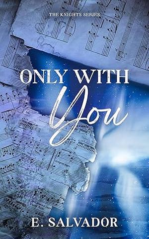 Only With You (The Knights #2)
