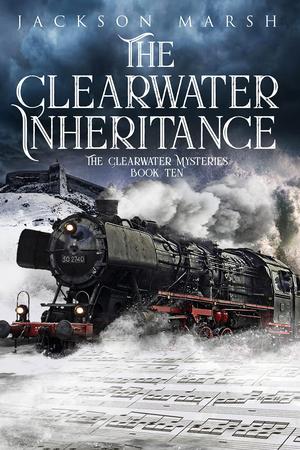 The Clearwater Inheritance by Jackson Marsh