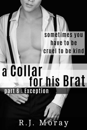 Exception (A Collar For His Brat #6)
