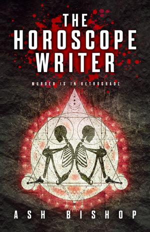 The Horoscope Writer by Ash Bishop
