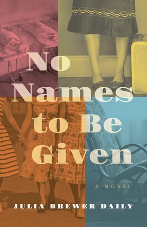 No Names to Be Given by Julia Brewer Daily