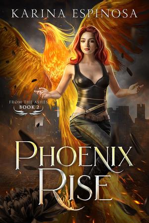 Phoenix Rise by Karina Espinosa