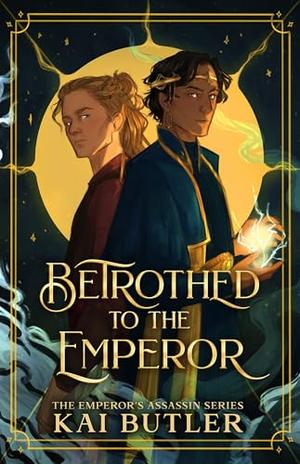 Betrothed to the Emperor by Kai Butler