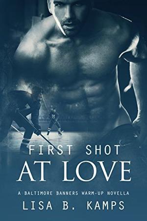 First Shot At Love (The Baltimore Banners #4.5)