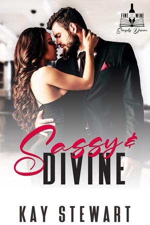 Sassy & Divine (Fine Wine, Simply Divine #3)