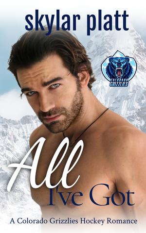 All I've Got by Skylar Platt