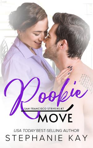 Rookie Move by Stephanie Kay