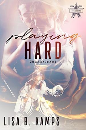 Playing Hard (The Chesapeake Blades #3)