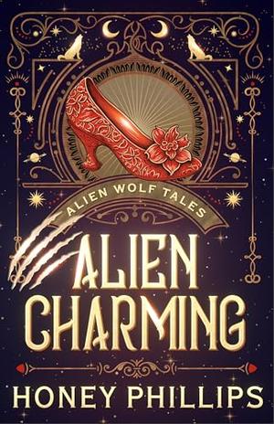 Alien Charming by Honey Phillips