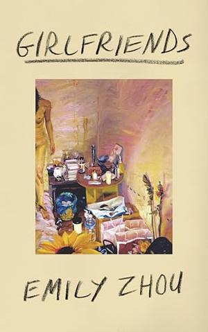 Girlfriends by Emily Zhou