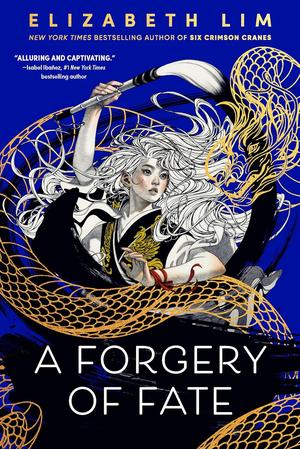 A Forgery of Fate by Elizabeth Lim