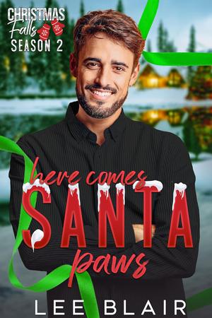 Here Comes Santa Paws (Christmas Falls: Season 2 #4)