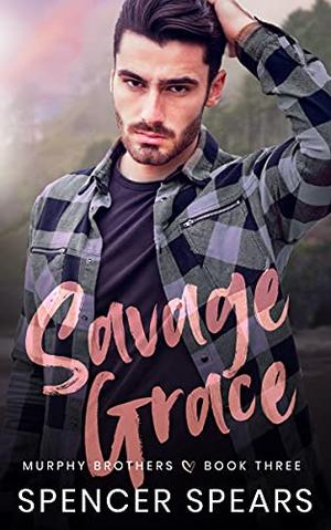 Savage Grace (Murphy Brothers #3)