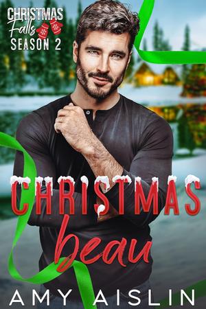 Christmas Beau (Christmas Falls: Season 2 #6)