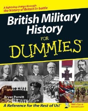 British Military History For Dummies by Bryan Perrett