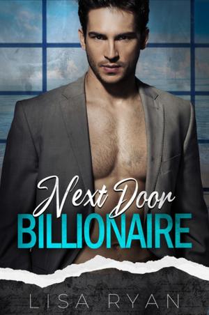 Next Door Billionaire by Lisa Ryan