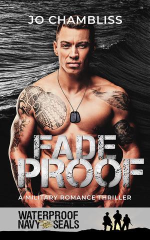 Fadeproof (Waterproof: Navy SEALs #6)