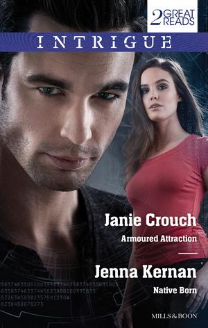 Armoured Attraction / Native Born by Janie Crouch, Jenna Kernan