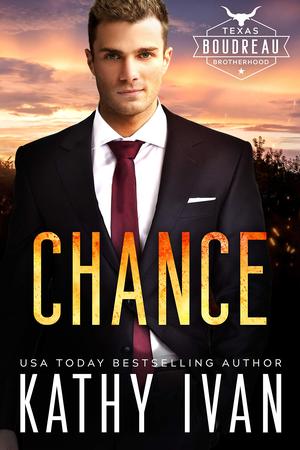 Chance (Texas Boudreau Brotherhood #8)