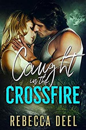 Caught in the Crossfire (Otter Creek #15)