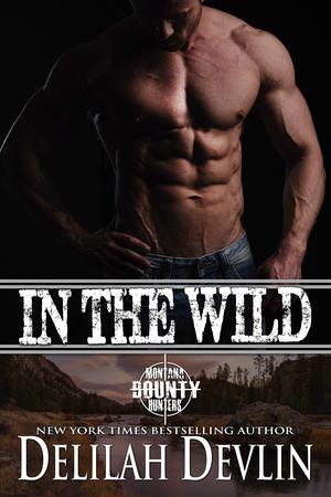 In the Wild (Montana Bounty Hunters: Dead Horse, MT #1.5)