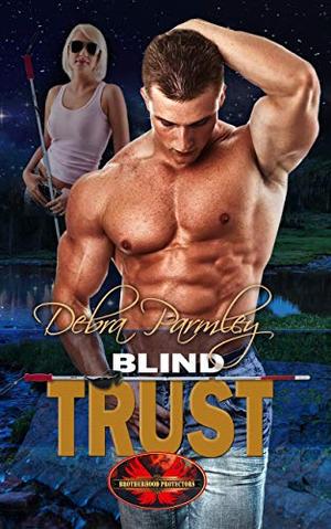 Blind Trust (Brotherhood Protectors World #1)