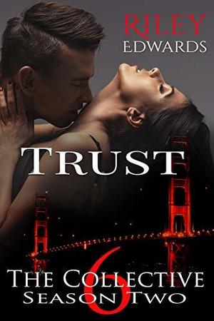 Trust by Riley Edwards