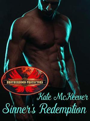 Sinner's Redemption (Brotherhood Protectors World #1)