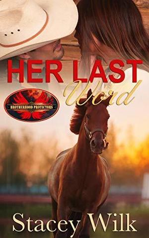 Her Last Word (Brotherhood Protectors World #1)