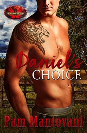 Daniel's Choice: Brotherhood Protectors World (Brotherhood Protectors World #1)