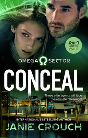 Omega Sector: Conceal/Untraceable/Leverage by Janie Crouch