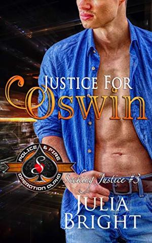 Justice for Oswin (Police and Fire: Operation Alpha #1)