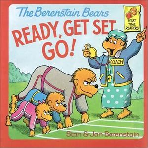 The Berenstain Bears Ready, Get Set, Go! (The Berenstain Bears #1)
