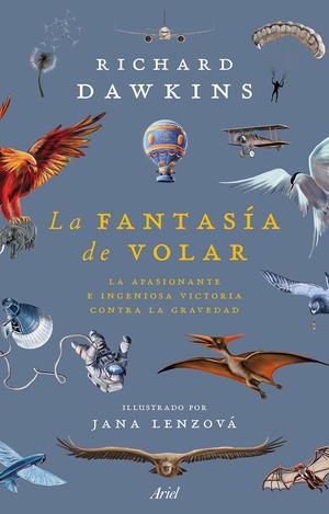 Flights of Fancy: Defying Gravity by Design and Evolution by Richard Dawkins