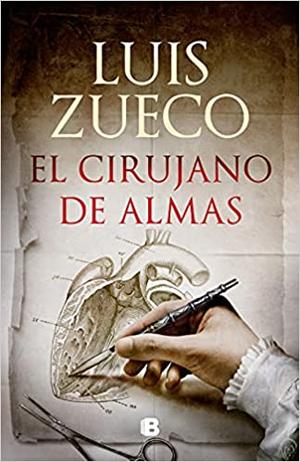 El cirujano de almas by Luis Zueco