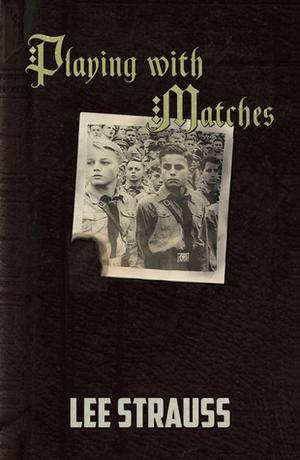 Playing with Matches (Playing with Matches #1)