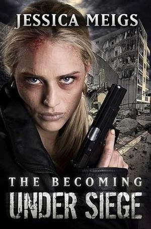 Under Siege (The Becoming #4)