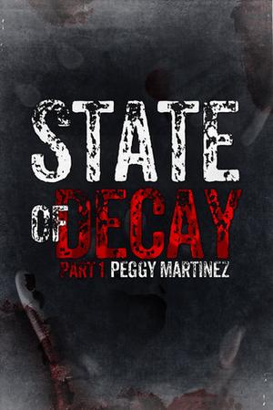 State of Decay: Part One (State of Decay #1)