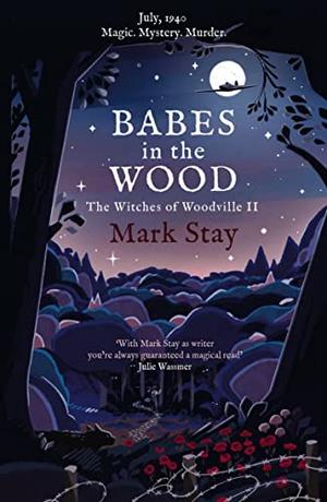 Babes in the Wood by Mark Stay