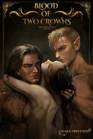 Blood of Two Crowns by Chiara Forestieri
