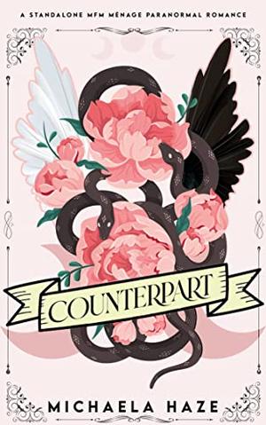 Counterpart by Michaela Haze