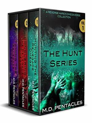 The Hunt Series, Volume One by M.D. Pentacles