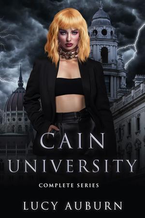 Cain University: Complete Reverse Harem Series by Lucy Auburn