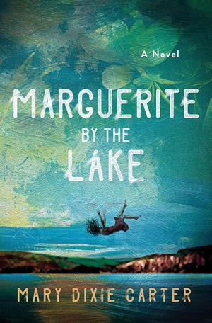 Marguerite by the Lake by Mary Dixie Carter