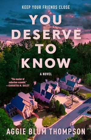 You Deserve to Know by Aggie Blum Thompson