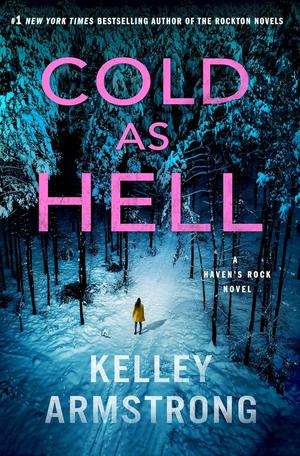 Cold as Hell by Kelley Armstrong