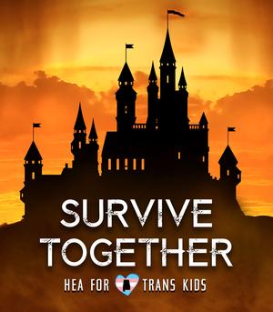Survive Together: A Collection Supporting HEA 4 Trans Kids by Kit Rocha, Devin Harnois, Freydís Moon, Amara Lynn, Ann Aguirre, Carrie Ann Ryan, Stephanie Burgis Samphire, Elsa Jade, Shannon Stacey, Lorraine Storms, Thomas Lafollette, Kel O'Connor