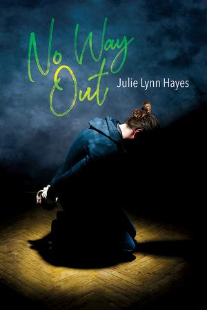 No Way Out by Julie Lynn Hayes