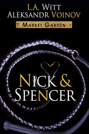 Nick & Spencer by L.A. Witt, Aleksandr Voinov